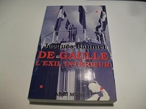 Image du vendeur pour De Gaulle l'exil interieur. mis en vente par Ottmar Mller