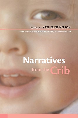 Bild des Verkufers fr Narratives from the Crib: With a New Foreword by Emily Oster, the Child in the Crib (Paperback or Softback) zum Verkauf von BargainBookStores