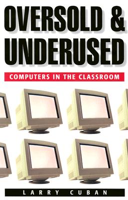 Imagen del vendedor de Oversold and Underused: Computers in the Classroom (Paperback or Softback) a la venta por BargainBookStores