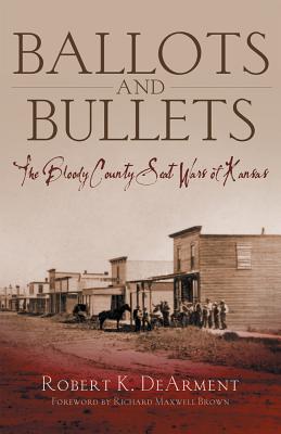 Image du vendeur pour Ballots and Bullets: The Bloody County Seat Wars of Kansas (Hardback or Cased Book) mis en vente par BargainBookStores
