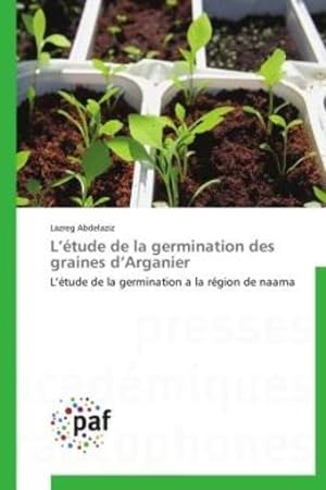 Image du vendeur pour l'tude de la germination des graines d'Arganier mis en vente par Chapitre.com : livres et presse ancienne