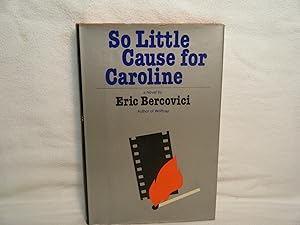 Imagen del vendedor de So Little Cause for Caroline a la venta por curtis paul books, inc.