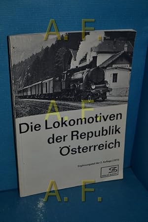 Seller image for Die Lokomotiven der Republik sterreich. 2. Auflage. Ergnzungsteil separat. for sale by Antiquarische Fundgrube e.U.