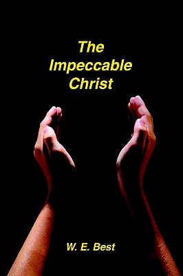 Image du vendeur pour The Impeccable Christ (Hardback or Cased Book) mis en vente par BargainBookStores