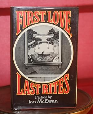 Imagen del vendedor de First Love, Last Rites a la venta por The Reluctant Bookseller