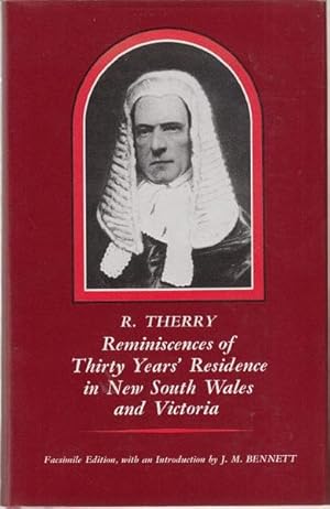 Image du vendeur pour Reminiscences of Thirty Years' Residence in New South Wales and Victoria. With an Introduction by J. M. Bennett and a Foreword by the Honourable Mr Justice Else-Mitchell. mis en vente par Time Booksellers