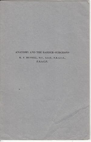 Imagen del vendedor de Anatomy And The Barber-Surgeons. Reprinted from The Medical Journal of Australia, 1973, 1: 1109 (June 2). a la venta por Time Booksellers