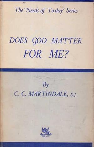Does God Matter for Me?: The 'Needs of To-day' Series