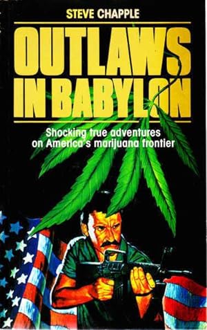 Seller image for Outlaws in Babylon: Shocking True Adventures on America's Marijuana Frontier for sale by Goulds Book Arcade, Sydney