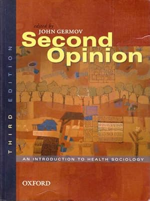 Seller image for Second Opinion: An Introduction to Health Sociology. Third Edition. for sale by Goulds Book Arcade, Sydney