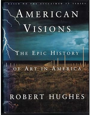 AMERICAN VISIONS The Epic History of Art in America