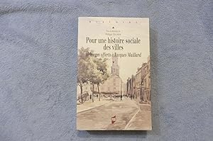 Bild des Verkufers fr Pour Une Histoire Sociale Des Villes Mlanges offerts  Jacques Maillard zum Verkauf von librairie ESKAL