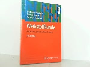 Bild des Verkufers fr Werkstoffkunde: Strukturen, Eigenschaften, Prfung. zum Verkauf von Antiquariat Ehbrecht - Preis inkl. MwSt.