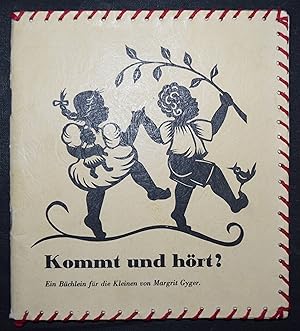 Kommt und hört?