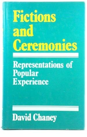 Seller image for Fictions and Ceremonies: Representations of Popular Experience for sale by PsychoBabel & Skoob Books