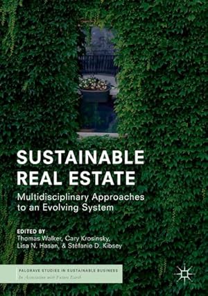 Image du vendeur pour Sustainable Real Estate : Multidisciplinary Approaches to an Evolving System mis en vente par AHA-BUCH GmbH