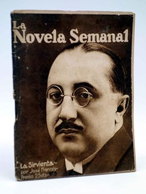 LA NOVELA SEMANAL 5. LA SIRVIENTA (José Francés / Manchón) Prensa Gráfica, 1921