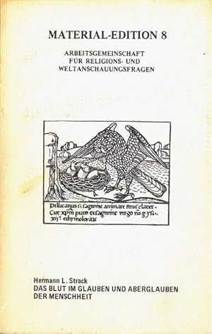 Bild des Verkufers fr Das Blut im Glauben und Aberglauben der Menschheit. Mit besonderer Bercksichtigung der "Volksmedizin" und des "jdischen Blutritus". (Material - Edition 8) 8. Auflage, 18.-19. Tausend. (Nachdruck von 1900) zum Verkauf von Schueling Buchkurier