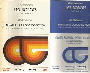 Image du vendeur pour Les Robot et Initiation a la science-fiction - avec complements pdagogiques mis en vente par Joie de Livre