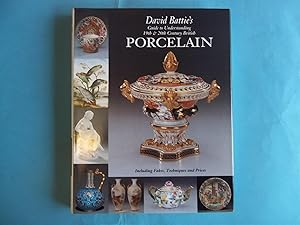 Bild des Verkufers fr David Battie's Guide to Understanding 19th and 20th Century British Porcelain (Antique Collector's Club) zum Verkauf von Carmarthenshire Rare Books