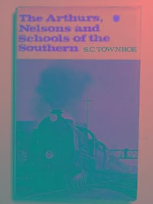 Seller image for The Arthurs, Nelsons and schools of the Southern for sale by Cotswold Internet Books