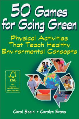 Seller image for 50 Games for Going Green: Physical Activities That Teach Healthy Environmental Concepts (Paperback or Softback) for sale by BargainBookStores