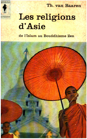 Imagen del vendedor de Les religions d'asie de l'islam au bouddhisme zen a la venta por librairie philippe arnaiz