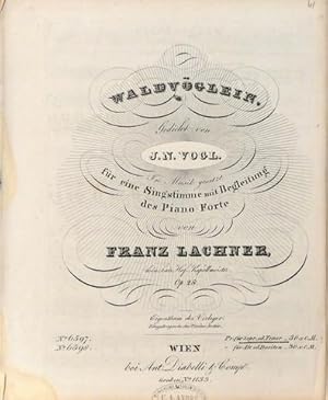 Bild des Verkufers fr [Op. 28] Waldvglein. Gedicht von J. Vogel. Fr eine Singstimme mit Begleitung des Piano-Forte. Op: 28. Fr Sopr. od. Tenor zum Verkauf von Paul van Kuik Antiquarian Music