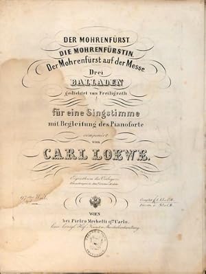 [Op. 97] Drei Balladen gedichtet von Freiligrath für eine Singstimme mit Begleitung des Pianofort...