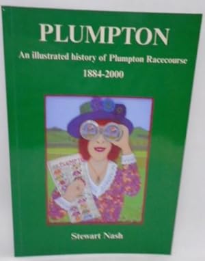 Seller image for Plumpton. An illustrated history of Plumpton Racecourse 1884 - 2000 for sale by Juniper Books