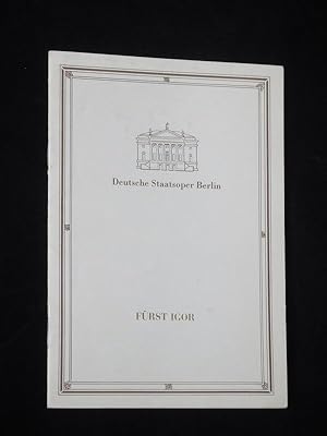 Image du vendeur pour Programmheft Deutsche Staatsoper Berlin 1989/90. FRST IGOR von Borodin. Musikal. Ltg.: Walter Weller, Insz.: Christian Pppelreiter, Bhnenbild: Wilfried Werz, Kostme: Christine Stromberg. Mit Jrgen Freier (Igor), Magdalena Hajossyova, Wolfgang Millgramm, Rene Pape, Dagmar Peckova, Pr Lindskog, Cornelia Vogel, Barbara Bornemann mis en vente par Fast alles Theater! Antiquariat fr die darstellenden Knste