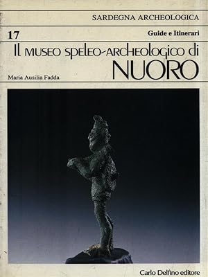 Bild des Verkufers fr Il museo speleo-archeologico di Nuoro zum Verkauf von Librodifaccia