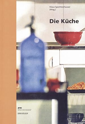 Seller image for Die Kche Lebenswelt Nutzung Spechtenhauser, K.(Hg.) for sale by artbook-service
