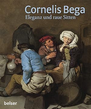 Imagen del vendedor de Cornelis Bega: Eleganz und raue Sitten a la venta por artbook-service