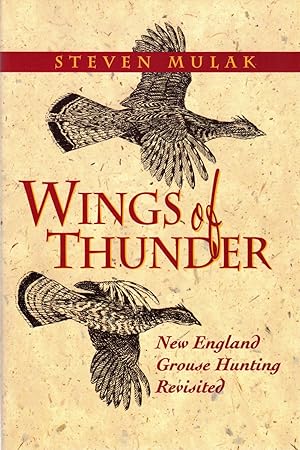 Wings of Thunder: New England Grouse Hunting Revisited (SIGNED)