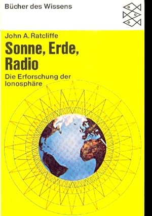 Sonne, Erde, Radio : die Erforschung der Ionosphäre.