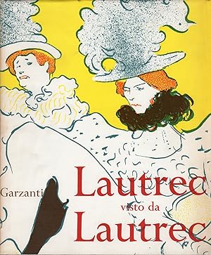 Lautrec visto da Lautrec