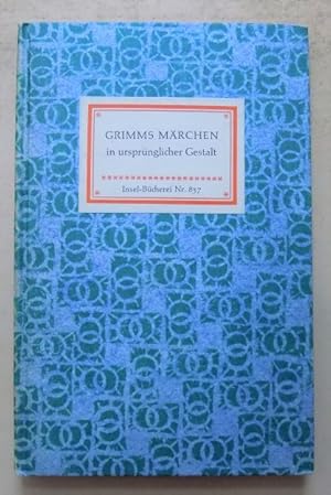 Grimms Märchen in ursprünglicher Gestalt - Nach der Oelenberger Handschrift von 1810.