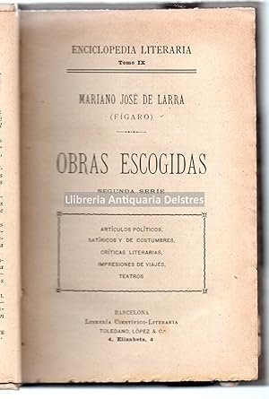 Bild des Verkufers fr Obras escogidas. Segunda serie. Artculos polticos, satricos y de costumbres, crticas literarias, impresiones de viajes, teatros. zum Verkauf von Llibreria Antiquria Delstres