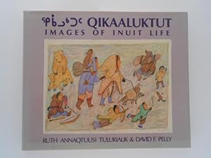 Qikaaluktut: Images of Inuit Life