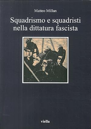 Immagine del venditore per Squadrismo e squadristi nella dittatura fascista venduto da Libro Co. Italia Srl
