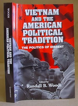 Vietnam And The American Political Tradition - The Politics Of Dissent