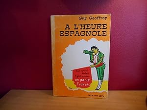 Bild des Verkufers fr A L'HEURE ESPAGNOLE zum Verkauf von La Bouquinerie  Dd