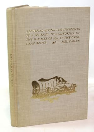 Seller image for A Journal Giving The Incidents Of A Journey To California In The Summer Of 1859 By The Overland Route for sale by Town's End Books, ABAA