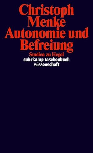 Bild des Verkufers fr Autonomie und Befreiung : Studien zu Hegel zum Verkauf von AHA-BUCH GmbH