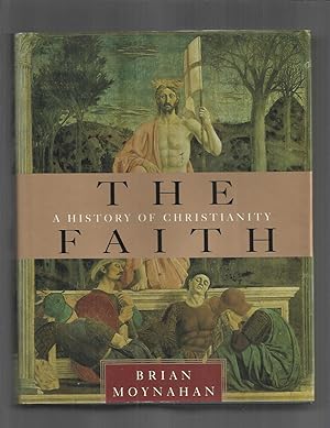 THE FAITH: A History Of Christianity.