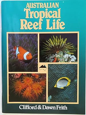 Seller image for Australian Tropical Reef Life for sale by Book Catch & Release