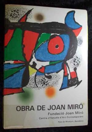 Seller image for Obra de Joan Mir. Pintura, escultura i sobreteixims a la collecci de la Fundaci. Katalog: Knstlerhaus Wie / Kunsthalle Nrnberg 1984. for sale by Roland Antiquariat UG haftungsbeschrnkt