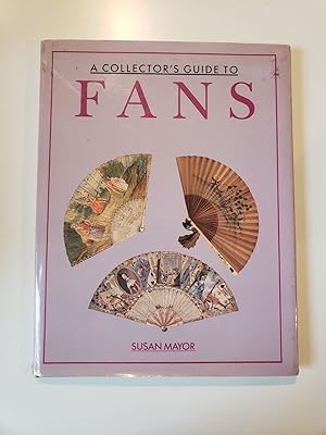 Image du vendeur pour A Collector's Guide to Fans mis en vente par WellRead Books A.B.A.A.