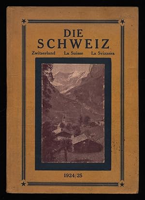 Die Schweiz 1924/25 Meteorologisch Geographisches Adressbuch für Kur-. Bade- u. Fremdenplätze mit...